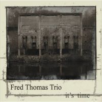 Fred Thomas - it's time