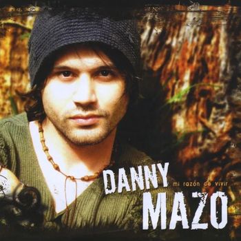 Danny Mazo - Mi Razón De Vivir