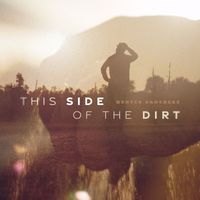 Hunter Brothers - This Side Of The Dirt
