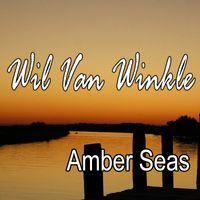 Wil Van Winkle - Amber Seas