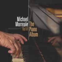 Michael Morreale - "The Piano Album", Vol. VI