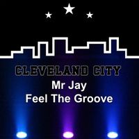 Mr Jay - Feel the Groove