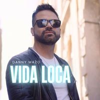 Danny Mazo - Vida Loca