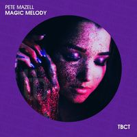 Pete Mazell - Magic Melody