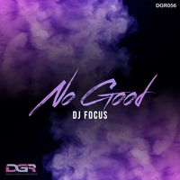 DJ Focus - No Good