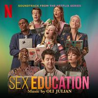 Oli Julian - Sex Education (Soundtrack from the Netflix Series)