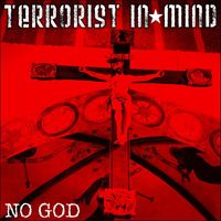 Terrorist in mind - No God