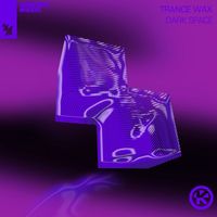 Trance Wax - Dark Space
