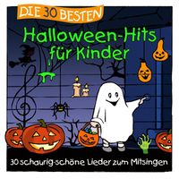 Simone Sommerland, Karsten Glück & die Kita-Frösche - Die 30 besten Halloween-Hits für Kinder
