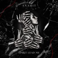 Anahit - Spirit lead me