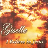 Giselle - I Believe in Jesus