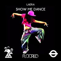 Laera - Show Me Dance