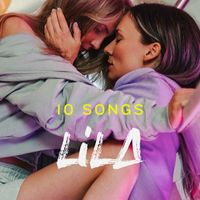 Lila - 10 Songs (Explicit)