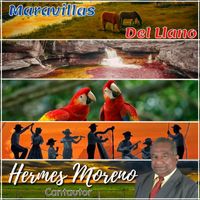 Hermes Moreno - Maravillas Del Llano