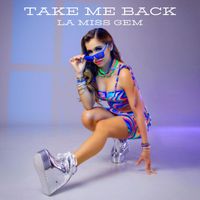 La Miss Gem - Take Me Back