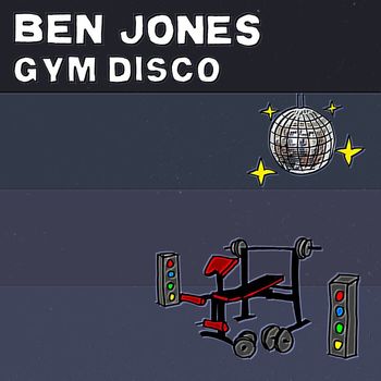 Ben Jones - Gym Disco