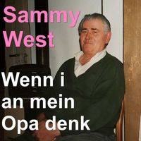 Sammy West - Wenn i an mein Opa denk (Fränkische Musik)