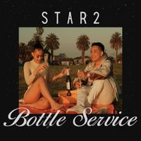 Star 2 - Bottle Service (Explicit)