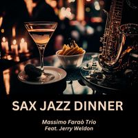 Massimo Faraò Trio - SAX JAZZ DINNER