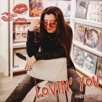 Amber Violet - Lovin' You