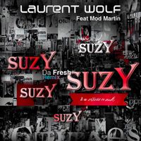 Laurent Wolf - Suzy (Da Fresh Remix [Explicit])