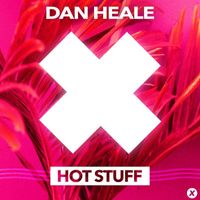 Dan Heale - Hot Stuff