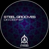 Steel Grooves - Dig Deep EP