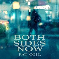 Pat Coil - Both Sides Now