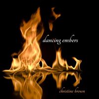 Christine Brown - Dancing Embers