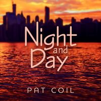 Pat Coil - Night and Day