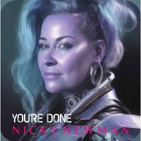 Nicky Newman - You're Done