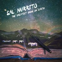 Sal Nurrito - The Greatest Show On Earth