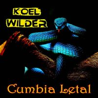Koel Wilder - Cumbia Letal