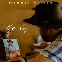 Manuel Prisco - Me Voy