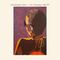 Christophe Salin - It's Probably Me