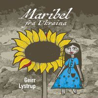 Geirr Lystrup - Maribel fra Ukraina