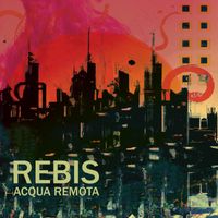 Rebis - Acqua Remota