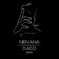 Emilian - Nirvana (B.AD.D Remix)