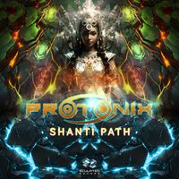 Protonix - Shanti Path