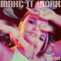 Bklava - Make It Work