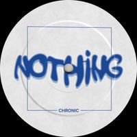 Chronic - Nothing (Explicit)