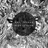 Ant. Shumak - Deep Session