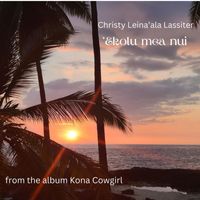 Christy Leina'ala Lassiter - 'Ekolu Mea Nui