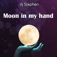 DJ Stephen - Moon in my hand