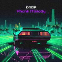 dmxr - Phonk Melody