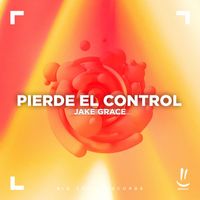 Jake Grace - Pierde El Control