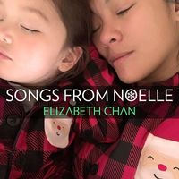 Elizabeth Chan - Songs From Noelle