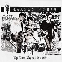 Reagan Youth - The Poss Tapes: 1981-1984
