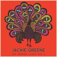 Jackie Greene - The Modern Lives, Vol. 1