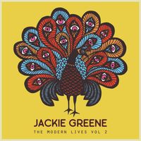 Jackie Greene - The Modern Lives, Vol. 2